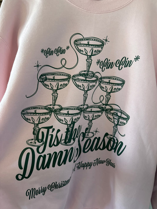 Tis the Damn Season Sweatshirt