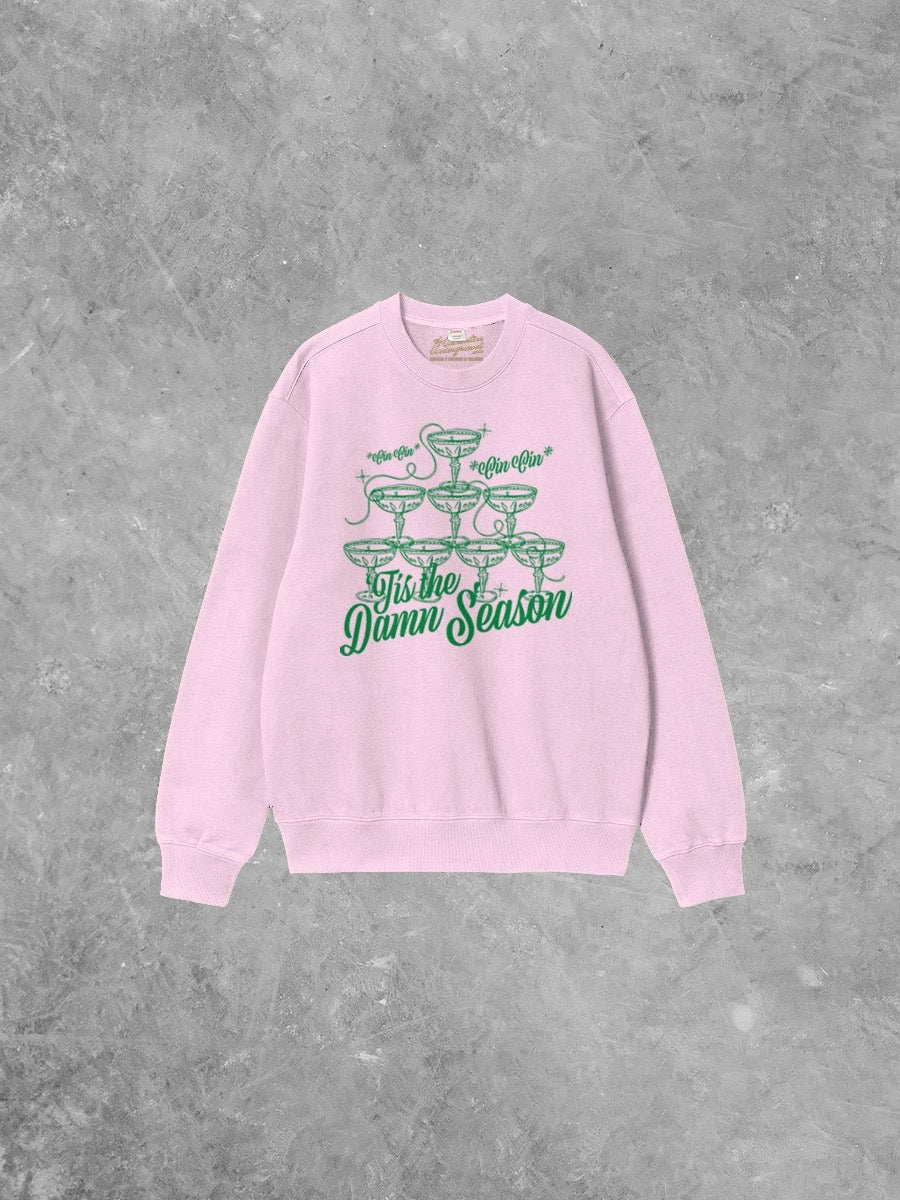 Tis the Damn Season Sweatshirt